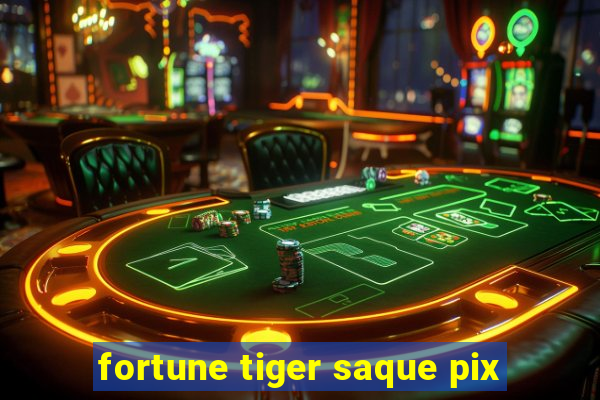 fortune tiger saque pix